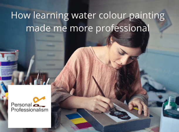 How learning water colour painting made me more professional