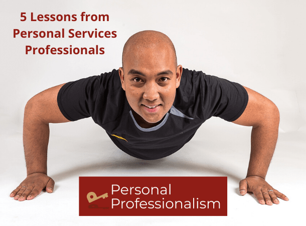 5 top lessons from Personal Services professionals that you can apply today!