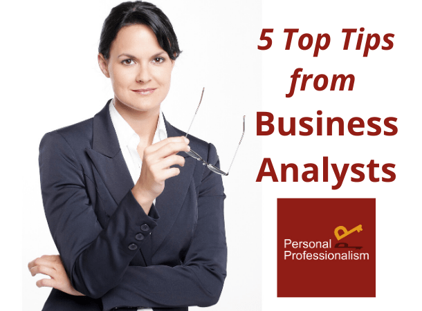 Five top professionalism tips from Business Analysts that you can apply today!